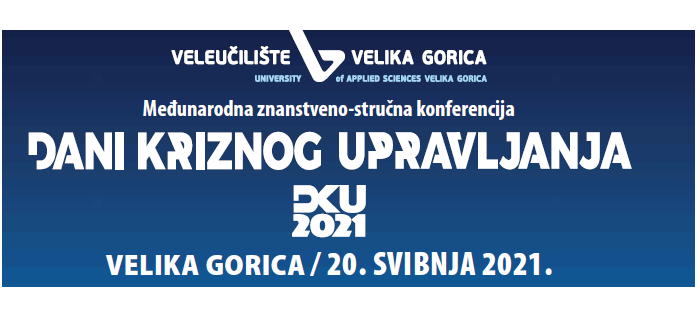 Međunarodna znanstveno-stručna konferencija “Dani kriznog upravljanja -DKU 2021”