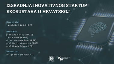 Okrugli stol “Izgradnja inovacijskog startup ekosustava u Hrvatskoj”, 14.3.2023.