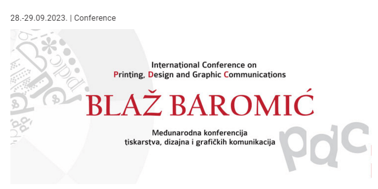 27. Međunarodna konferencija tiskarstva, dizajna i grafičkih komunikacija (PDC 23), 28 i 29.9.2023.